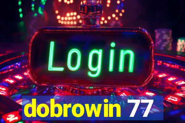 dobrowin 77